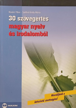 Kovcs Tibor - Szlln Kirly Mria - 30 szvegrts magyar nyelv s irodalombl