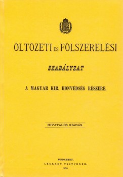 ltzeti s flszerelsi szablyzat a Magyar kir. honvdsg rszre. 1876.