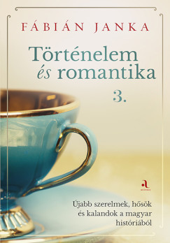 T�rt�nelem �s romantika 3.