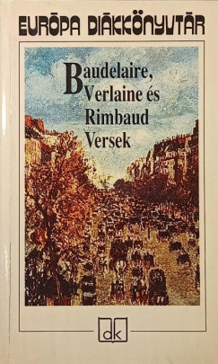 Baudelaire, Verlaine s Rimbaud versek