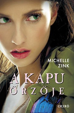 Michelle Zink - A Kapu rzje