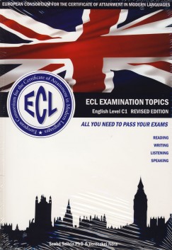 Szab Szilvia - Vereczkei Nra - ECL Examination Topics - English Level C1 - Revised Edition
