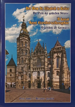 Der Dom St. Elisabeth in Kosice - A kassai Szent Erzsbet egyhz