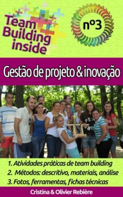 Team Building inside n�3 - gestao de projeto & inova�ao
