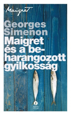 Georges Simenon - Maigret s a beharangozott gyilkossg