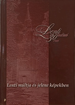 Pintr Jzsef  (Szerk.) - Lenti vros 30 ves