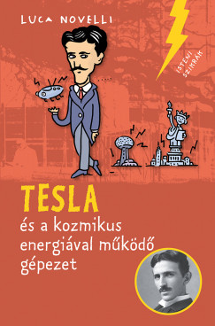 Tesla s a kozmikus energival mkd gpezet