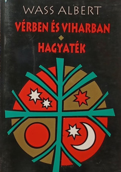 V�rben �s viharban - Hagyat�k