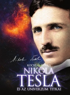 Nikola Tesla s az univerzum titkai