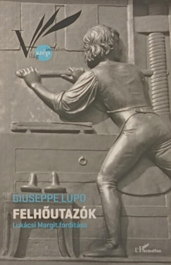 Giuseppe Lupo - Felhutazk