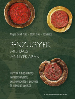 P�nz�gyek Moh�cs �rny�k�ban