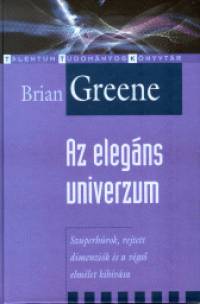 Brian Greene - Az elegáns univerzum