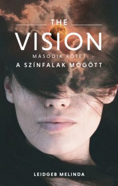 Leidgeb Melinda - The Vision 2. - A sznfalak mgtt