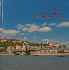 Budapest - Napkelt�t�l napnyugt�ig