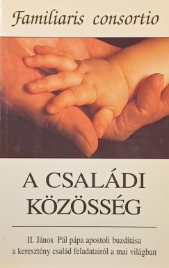 II. Jnos Pl - A csaldi kzssg - Familiaris consortio