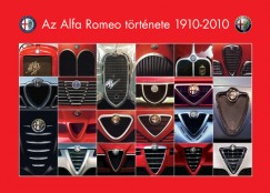 Groll Róbert - Takács Ákos - Az Alfa Romeo története 1910-2010