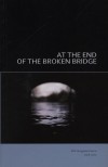  - At the End of the Broken Bridge