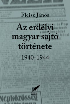 Az erdlyi magyar sajt trtnete 1940-1944