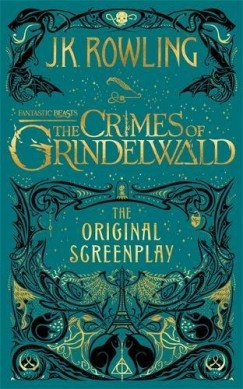 J. K. Rowling - Fantastic Beasts The Crimes of Grindelwald