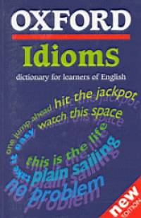 Oxford Idioms dictionary for learners of English