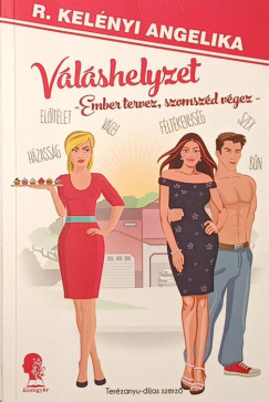 R. Kel�nyi Angelika - V�l�shelyzet