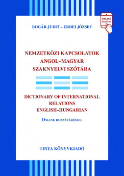 Bogr Judit - Erdei Jzsef - Nemzetkzi kapcsolatok angol-magyar szaknyelvi sztra