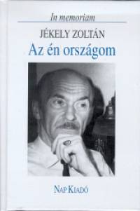 Az n orszgom - In memoriam Jkely Zoltn