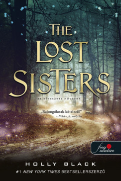Holly Black - The Lost Sisters - Az elveszett nõvérek