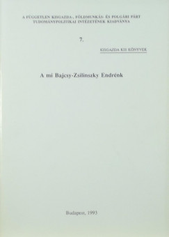 Virgh Ferenc   (Szerk.) - A mi Bajcsy-Zsilinszky Endrnk