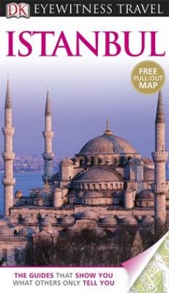 Claire Folkard   (Szerk.) - Jane Oliver   (Szerk.) - Christine Stroyan   (Szerk.) - Eyewitness Travel Guide - Istanbul