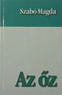 Szab� Magda - Az �z