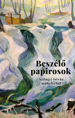 Szilágyi István - Beszélő papirosok