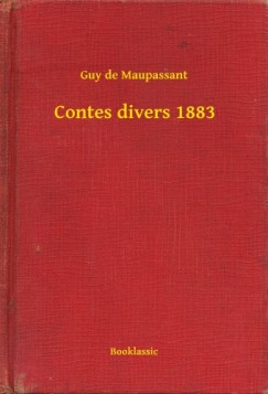 Guy De Maupassant - Contes divers 1883