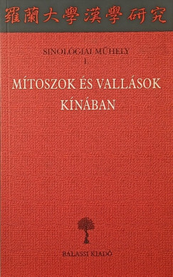 M�toszok �s vall�sok K�n�ban