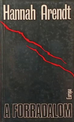 Hannah Arendt - A forradalom