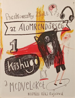 Az �lomrend�rs�g 1. -  Kishug� �s a medvel�ket