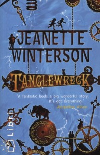 Jeanette Winterson - Tanglewreck