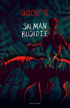 Salman Rushdie - Rushdie Salman - Quichotte