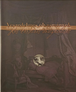 Granaszti Olga   (Szerk.) - Veszedelmes olvasmnyok