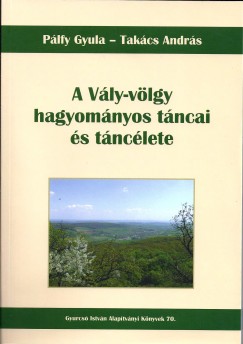 Plfy Gyula - Takcs Andrs - A Vly-vlgy hagyomnyos tncai s tnclete + DVD