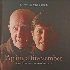 Lopes-Szab Zsuzsa - Apm, a fvesember