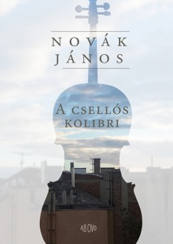 Novk Jnos - Kapecz Zsuzsa   (Szerk.) - Pataki Judit   (Szerk.) - A csells kolibri