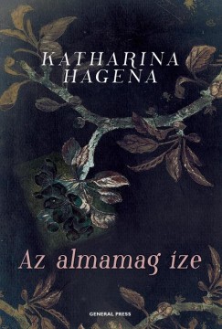 Katharina Hagena - Az almamag ze