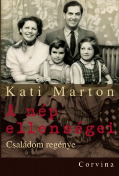 Kati Marton - A np ellensgei - Csaldom regnye