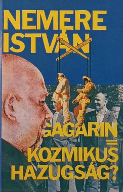 Gagarin=kozmikus hazgus�g?