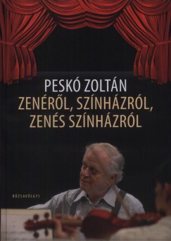 Pesk Zoltn - Zenrl, sznhzrl, zens sznhzrl