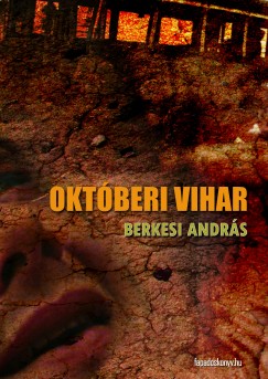 Berkesi Andrs - Oktberi vihar