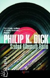 Philip K. Dick - Szabad Albemuth Rdi