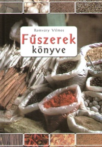 Romváry Vilmos - Fûszerek könyve