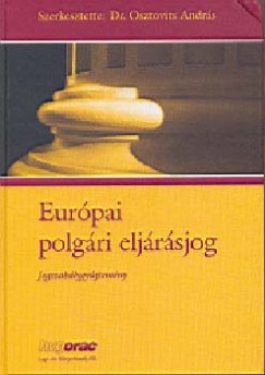 Harsági Viktória - Kengyel Miklós - Az európai polgári eljárásjog tankönyve